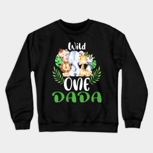 Dada Of The Wild One Zoo Birthday Safari Jungle Animal Crewneck Sweatshirt